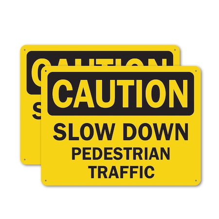 Signmission Slow Down Pedestrian Traffic Caution Sign, Aluminum, 24in W x 18in L, 2PK OS-2PACK-CS-A-1824-L-19232